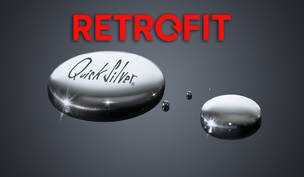 QuickSilver® Retrofit
